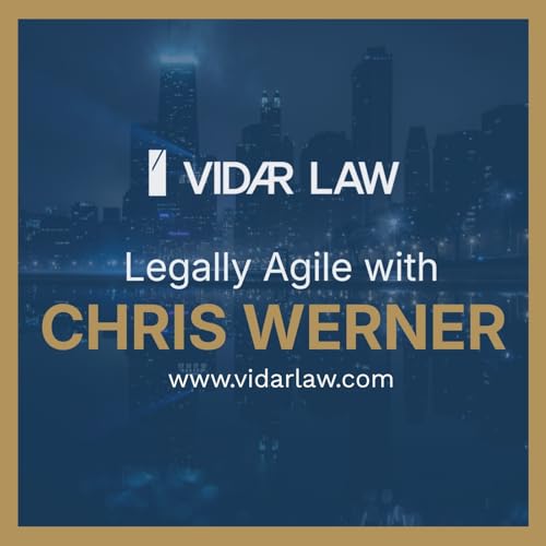 Legally Agile with Chris Werner cover art