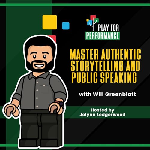 Master Authentic Storytelling and Public Speaking with Will Greenblatt