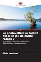 Le photovoltaïque solaire est-il un jeu de parité réseau ? (French Edition) 6208804124 Book Cover