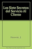 Los Siete Secretos del Servicio Al Cliente 8420530190 Book Cover