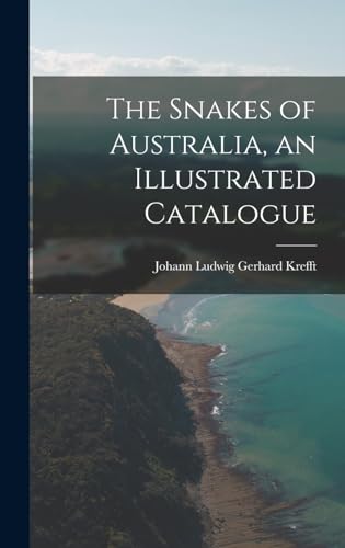 The Snakes of Australia, an Illustrated Catalogue