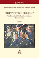 Prospettive sul jazz. Tradizioni stilistiche e formazione dei musicisti. Tre studi 8825523416 Book Cover