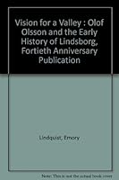 Vision for a Valley : Olof Olsson and the Early History of Lindsborg, Fortieth Anniversary Publication 0910184224 Book Cover