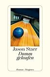  Dumm gelaufen von Starr. Jason (2012) Broschiert