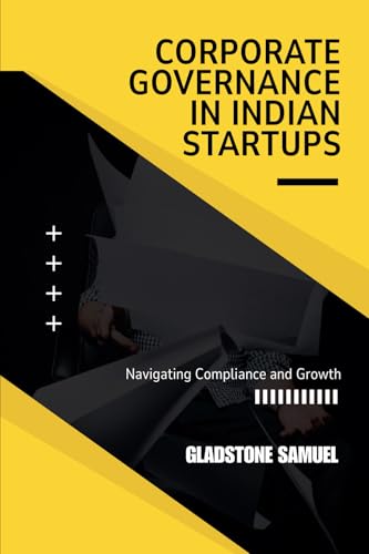 Corporate Governance in Indian Startups: Navigating Compliance and Growth
