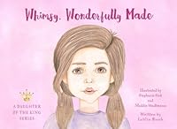Whimsy, Wonderfully Made (A Daughter of the King) 153726186X Book Cover