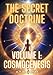 The Secret Doctrine Volume 1: Cosmogenesis (Annotated): The Synthesis of Science, Religion, and Philosophy