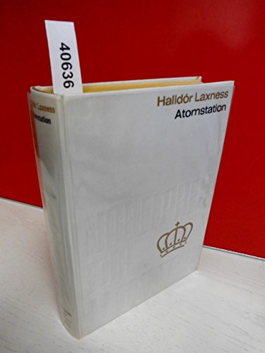 Atomstation . Von Halldór Laxness . Aus der Sammlung : Nobelpreis für Literatur 1955 , Band 50 . Einband aus echter, schwerer, weißer Tafelseide mit echter Gold-Blindprägung . ( Coron-Verlag )