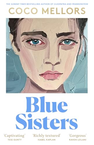 Cover of Blue Sisters: The instant top ten bestseller from the author of Cleopatra and Frankenstein