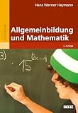 Allgemeinbildung und Mathematik (Reihe Pädagogik)
