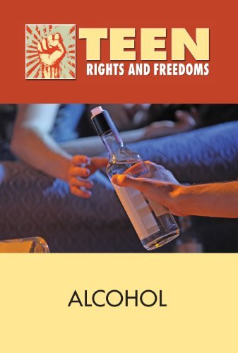 Alcohol (Teen Rights and Freedoms)