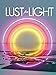 Produktbild Lust for Light - Illuminated Works