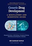 Generic Drug Development: A Regulatory and Scientific Guide