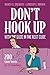 Produktbild Don't Hook Up With the Dude in the Next Cube: 200+ Career Secrets for 20-Somethings