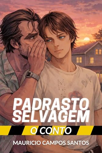 Padrasto Selvagem: (O Conto)