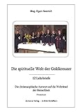  Die spirituelle Welt der Goldkreuzer : 12 Lehrbriefe - Die christosophische Antwort auf die Welträtsel der Menschheit