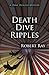 Death Dive Ripples
