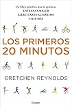Los primeros 20 minutos: Un libro pr&Atilde;&iexcl;ctico que te ayuda a: entrenar mejor, ejercitarte al m&Atilde;&iexcl;ximo, vivir m&Atilde;&iexcl;s (Divulgaci&Atilde;&sup3;n) (Spanish Edition)