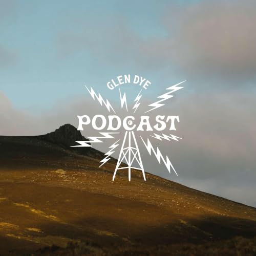 『The Glen Dye Podcast Series One』のカバーアート
