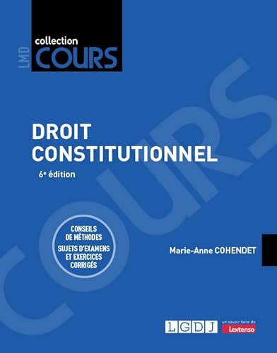 Droit constitutionnel: Conseils de méthodes. Sujets d'examens et exercices corrigés