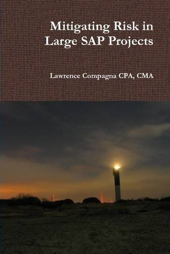 Mitigating Risk in Large SAP Projects by Lawrence Compagna (2014-09-14)