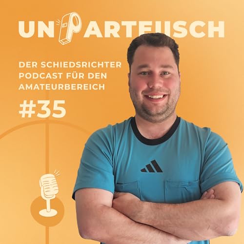 『#35 Mehr Sichtbarkeit, mehr Miteinander - Öffentlichkeitsarbeit und Schiriaustausch mit Shawn Glaeser』のカバーアート