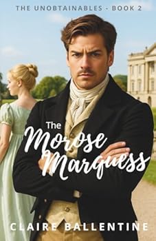 Paperback The Morose Marquess (The Unobtainables) Book