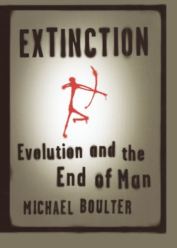 Extinction: Evolution and the End of Man