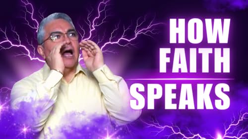 『Aligning Our Voice With God’s Will – Part 4: How Faith Speaks』のカバーアート