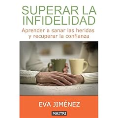 Superar la infidelidad: aprender a sanar las heridas y recuperar la confianza Audiolibro Por Eva Jim&eacute;nez arte de portada