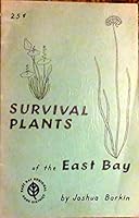Survival Plants of the East Bay B00381J8T2 Book Cover