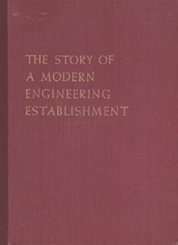 Hardcover The Story of a Modern Engineering Establishment: C. F. Braun & Co, Alhambra, California Book
