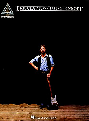 Eric Clapton Just One Night Songbook Guitar Recorded Versions Kindle Edition By Clapton Eric Arts Photography Kindle Ebooks Amazon Com