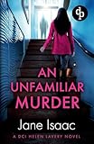 An Unfamiliar Murder: An absolutely addictive female-led crime thriller (DCI Helen Lavery)