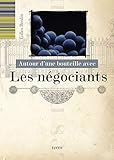 autour d'une bouteille avec les négociants