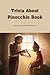 Trivia About Pinocchio Book: Facts you should know about Pinocchio: Facts about Pinocchio and Quizz for Fans (English Edition)