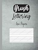  Brush Lettering Line Papers: Lettering Workbook for Beginners with Slant Angle Calligraphy Paper Set for Kids & Adult
