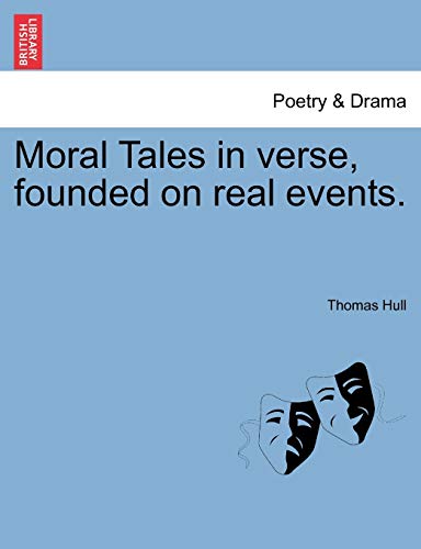 Moral Tales in Verse, Founded on Real Events.