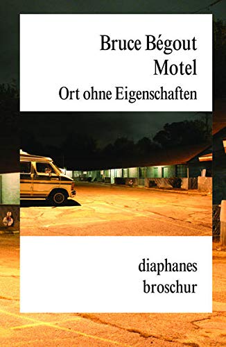 Motel. Ort ohne Eigenschaften (diaphanes Broschur) Motel. Ort ohne Eigenschaften (diaphanes Broschur)