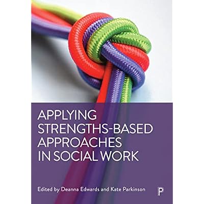 Applying Strengths-Based Approaches in Social Work