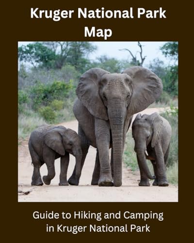 Kruger National Park Map: Guide to Hiking and Camping in Kruger National Park