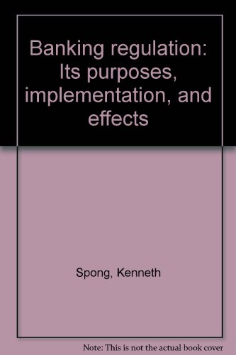 Banking regulation: Its purposes, implementatio... B0006YVRN4 Book Cover