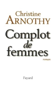 Paperback Complot de femmes (Littérature Française) (French Edition) [French] Book