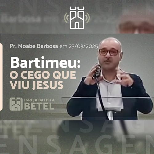 BARTIMEU: o cego que viu Jesus (Marcos 10.46) | Pr. Moabe Barbosa - 23/03/2025