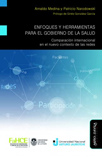 Enfoques y Herramientas para El Gobierno De La Salud: Comparación internacional en el nuevo cont...