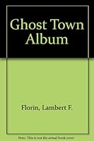 GHOST TOWN ALBUM B000LCIXRY Book Cover
