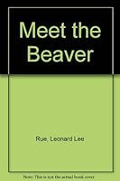 Meet the beaver 0396087825 Book Cover