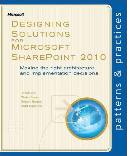Buy Designing Solutions for Microsoft SharePoint 2010: Making the Right Architecture and Implementation Decisions (Patterns & Practices) — BookShops.in