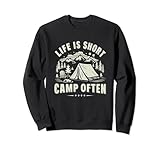 life is short camp often funny hikihg e camping fans retro felpa