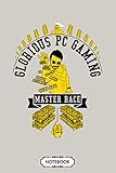  Glorious Pc Gaming Master Race Notebook: Diary, 6x9 120 Pages, Lined College Ruled Paper, Planner, Matte Finish Cover, Journal
